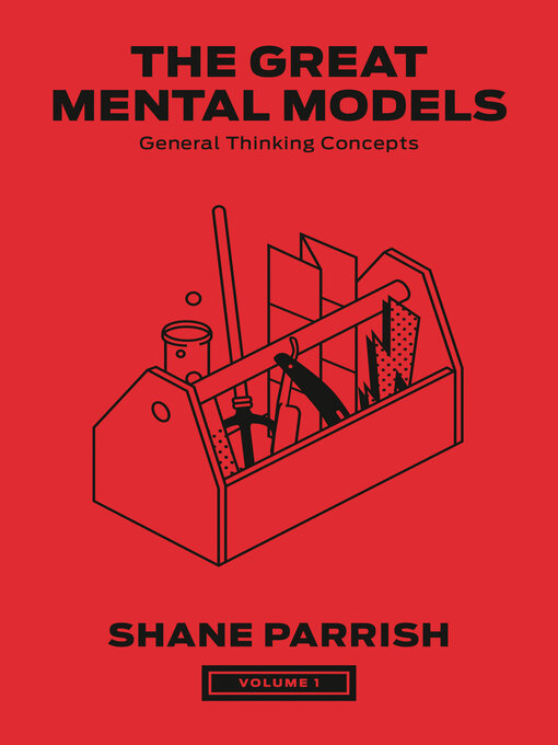 Title details for The Great Mental Models, Volume 1 by Shane Parrish - Wait list